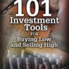 101 Investment Tools for Buying Low and Selling High