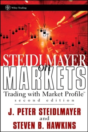 Steidlmayer on Markets - Trading with Market Profile