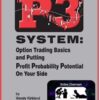 P3 System - Option Trading Basics and Putting Profit Probability Potential On Your Side