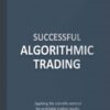 Successful Algorithmic Trading by Michael Halls Moore