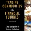 George Kleinman - Trading Commodities and Financial Futures - A Step-by-Step Guide to Mastering the Markets