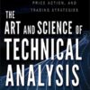 Adam Grimes - The art and science of technical analysis _ market structure, price action, and trading strategies