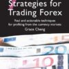 7 Winning Strategies for Trading Forex Real and Actionable Techniques for Profiting from the Currency Markets 
