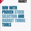 Beat the Market, Win with Proven Stock Selection and Market Timing Tools