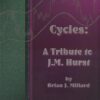 Channels and Cycles: A Tribute to J. M. Hurst