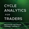 Cycle Analytics for Traders Advanced Technical Trading Concepts