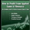 How to Profit From Applied Gann & Fibonacci