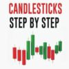 Mastering Candlesticks Step By Step