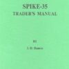 Spike-35 Trader’s Manual by J.D. Hamon