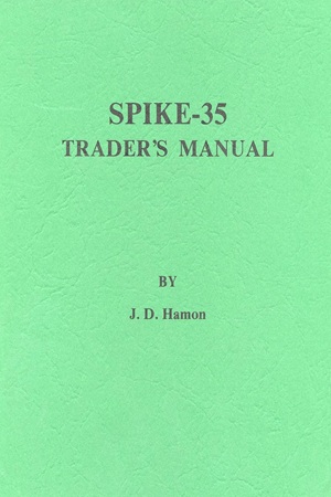 Spike-35 Trader’s Manual by J.D. Hamon