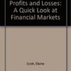 Stocks and Bonds, Profits and Losses A Quick Look at Financial Markets