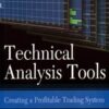 Technical Analysis Tools Creating a Profitable Trading System