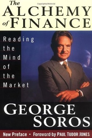 The Alchemy of Finance - Reading the Mind of the Market