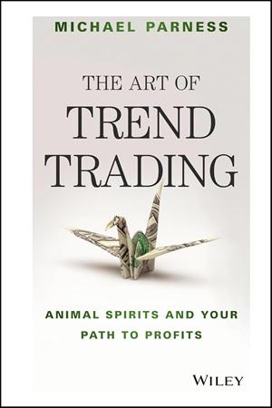 The Art of Trend Trading - Animal Spirits and Your Path to Profits