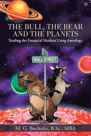 The Bull, The Bear and The Planets Trading the Financial Markets Using Astrology