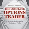 The Complete Options Trader A Strategic Reference for Derivatives Profits