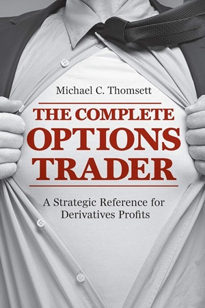 The Complete Options Trader A Strategic Reference for Derivatives Profits