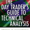 The Day Trader’s Guide to Technical Analysis by Chris Lewis