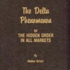 The Delta Phenomenon or The Hidden Order in All Markets