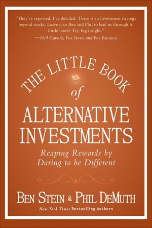 The Little Book of Alternative Investments Reaping Rewards By Daring To Be Different