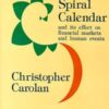 The Spiral Calendar and Its Effect on Financial Markets and Human Events