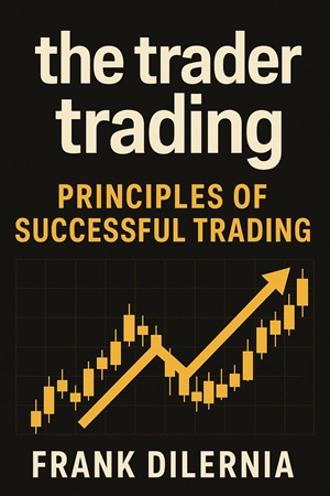 The Trader Trading - Principles of Successful Trading