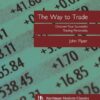The Way to Trade: Discover Your Successful Trading Personality