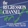 Trading the Regression Channel by Gilbert Raff